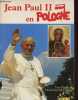 Jean Paul II en Pologne 16-23 juin 1983 / Druga wizyta Jana Pawla II w Polsce.. Offredo Jean & Le Corre Dominique