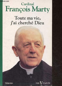 Toute ma vie, j'ai cherché Dieu - Collection foi vivante témoins n°345.
