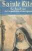 Vie de Sainte Rita de Cascia, la Sainte des cas impossibles et déséspérés.. Mgr de Marchi Louis