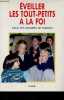 Eveiller les tout-petits à la foi dans des groupes de parents.. Collectif