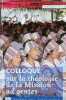 Colloque sur la théologie de la Mission ad gentes - Actes du colloque - Supplément de la Revue MEP, Asie et océan indien.. Collectif