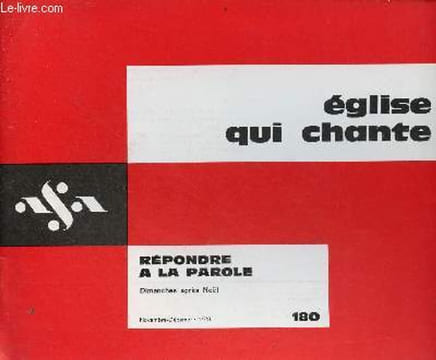 Eglise qui chante n°180 novembre-décembre 1979 - Répondre à la parole dimanches après noël - Répondre à la parole par C.Rozier - comment répondre à la ...