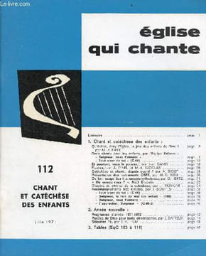 "Eglise qui chante n°112 juin 1971 - Chant et catéchèse des enfants - Qu'éclate dans l'église, la joie des enfants de Dieu ! par M.Aubree - deux ...