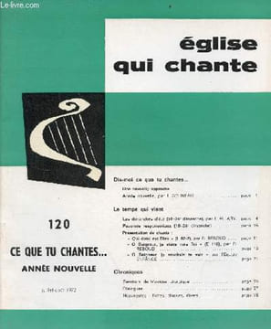 Eglise qui chante n°120 juillet-août 1972 - Ce que tu chantes ... Année nouvelle - Une nouvelle approche - année nouvelle par J.Gelineau - les ...