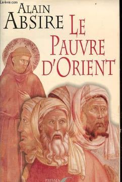 Le pauvre d'Orient.. Absire Alain