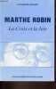 Marthe Robin, la croix et la joie - 3e édition.. Peyret Raymond