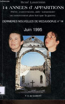 14 années d'apparitions - Prières, conversions, aide humanitaire, un mouvement plus fort que la guerre - Dernières nouvelles de Pedjugorje n°14 juin ...