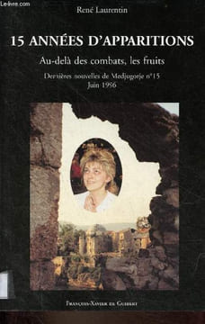 15 années d'apparitions - Au-delà des combats, les fruits - Dernières nouvelles de Medjugorje n°15 juin 1996.. Laurentin René