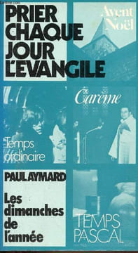 Prier chaque jour l'Evangile - Les dimanches de l'année - tome 5.. Aymard Paul