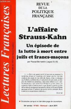 Lectures Françaises revue de la politique française n°650 54e année juin 2011 - L'affaire Strauss-Kahn un épisode de la lutte à mort entre juifs et ...