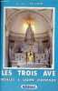 Les trois Ave révélés à Sainte Mechtilde pour nous obtenir la présence de la Très Sainte Vierge à l'heure de notre mort suivis de dévotions,prières et ...
