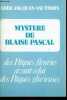 Mystère de Blaise Pascal des Pâques fleuries avant celui des Pâques glorieuses.. Abbé Vauthrin Jacques