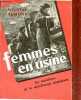 Femmes en usine - Les ouvrières de la métallurgie parisienne.. Aumont Michele