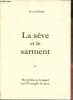 La sève et le sarment - Homélies au Carmel sur l'Evangile de Jean.. Lévêque Jean