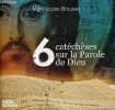 6 catéchèses sur la Parole de Dieu.. Mgr Brouwet Nicolas