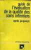 Guide de l'évaluation de la qualité des soins infirmiers - Collection infirmières d'aujourd'hui n°27.. Jacquerye Agnès