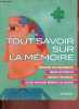 Tout savoir sur la mémoire - Comprendre son fonctionnement, évaluer ses capacités, exercices d'applications, astuces pour mieux mémoriser au ...