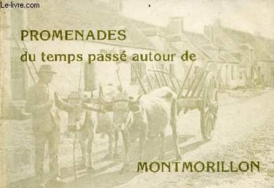 Promenades du temps passé autour de Montmorillon.