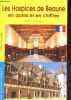 Les Hospices de Beaune en dates et en chiffres - Collection les guides Gisserot.. Fran&ccedil;ois Bruno