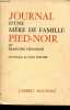 Journal d'une mère de famille pied-noir.. Dessaigne Francine