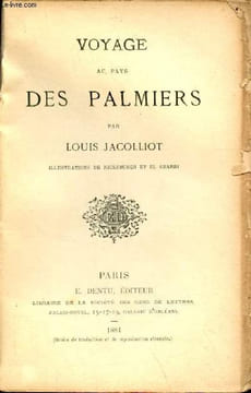 Voyage au pays des palmiers.. Jacolliot Louis
