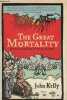 The great mortality an intimate history of the black death.. Kelly John