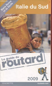 Le guide du routard - Italie du sud - 2009.