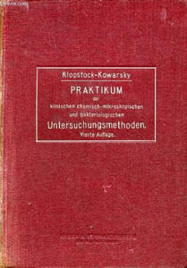 Praktikum der klinishcen chemisch-mikroskopischen und bakteriologischen untersuchungsmethoden - Vierte, wesentlich umgearbeitete und vermehrte auflage