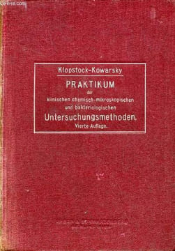 Praktikum der klinishcen chemisch-mikroskopischen und bakteriologischen untersuchungsmethoden - Vierte, wesentlich umgearbeitete und vermehrte ...