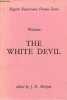 The white devil - Regents Renaissance Drama Series.. Webster John