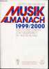 Musik-almanach 1999/2000 daten und fakten zum musikleben in Deutschland.. A.Eckhardt R.Jakoby E.Rohlfs M.Wallscheid