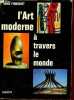 L'art moderne à travers le monde - Collection à travers le monde.. Perruchot Henri