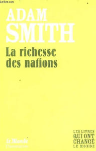 La richesse des nations - Collection les livres qui ont changé le monde n°3.