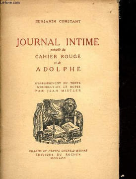 Journal intime précédé du cahier rouge et de Adolphe - Collection grands et petits chefs d'oeuvre - seconde édition revue et corrigée.. Constant ...
