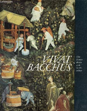Vivat bacchus - Une histoire du vin et de la viticulture.. Weinhold Rudolf