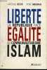 Liberté, égalité, islam - La République face au communautarisme - dédicace de l'auteur Antoine Sfeir.. Sfeir Antoine & Andrau René