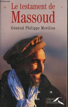 Le testament de Massoud.. Général Morillon Philippe