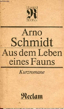 Aus dem leben eines fauns - Kurzromane - Universal Bibliothek n°794.. Schmidt Arno