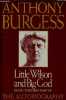 Little wilson and big god.. Burgess Anthony