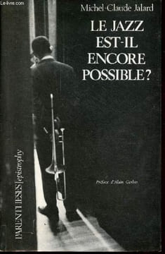 Le jazz est-il encore possible ? - Collection Epistrophy.. Jalard Michel-Claude