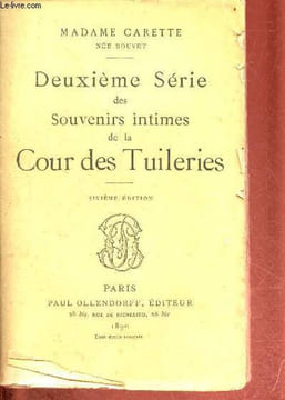 Deuxième série des souvenirs intimes de la Cour des Tuileries - 6e édition.. Madame Carette