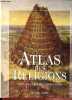 Atlas des religions - Croyances, histoire, géopolitique.. Sfeir Antoine