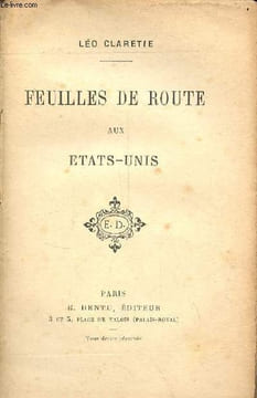 Feuilles de route aux Etats-Unis.. Claretie Léo
