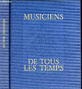 Arthur Honegger - Collection musiciens de tous les temps.
