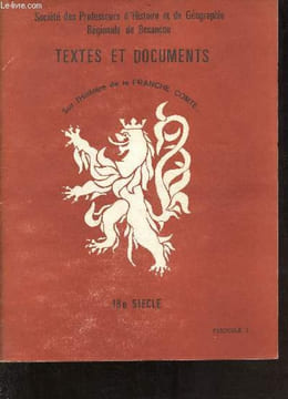Textes et documents sur l'histoire de la Franche Comté 18e siècle fascicule 3.. Société des Prof.d'histoire et de Géo.régionale