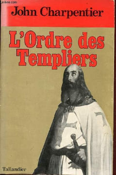 L'Ordre des Templiers.. Charpentier John