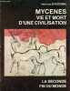 Mycenes vie et mort d'une civilisation la seconde fin du monde - Collection des hesperides.. van Effenterre Henri
