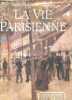 La vie parisienne - anthologie des moeurs du XIXe siècle.. Oster Daniel & Goulemot Jean