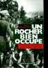 Un rocher bien occupé - Monaco pendant la guerre 1939-1945 - Collection l'épreuve des faits.. Abramovici Pierre