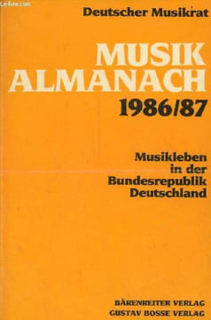 Musik-almanach 1986/87 - Musikleben in der Bundesrepublik Deutschland.. A.Eckhardt R.Jakoby E.Rohlfs M.Wallscheid